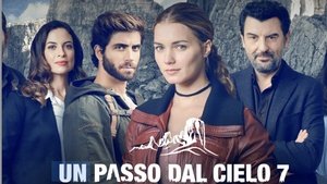 Fiction Rai 1, Un Passo Dal Cielo 7: quando inizia, numero puntate e trama