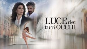 Fiction Canale 5, Luce dei tuoi Occhi 2: quando inizia, puntate, trama e cast 