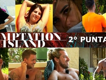 Temptation Island spoiler 2° puntata: i falò, crolli e fidanzati in crisi