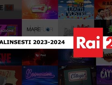 Rai2 palinsesti 2023/24: nuove trasmissioni tra conferme, novità e rimpiazzi