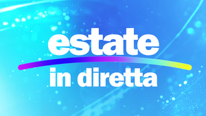 Estate in Diretta Rai1: anticipazioni, novità, ospiti e conduttori